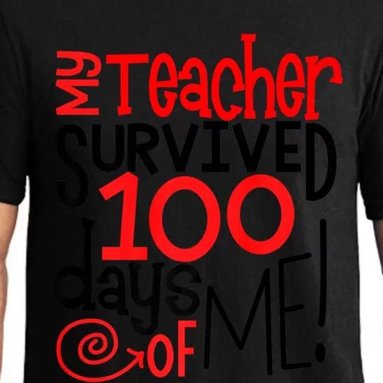 My Teacher Survived 100 Days Of Me Funny Teacher Life Gift Pajama Set