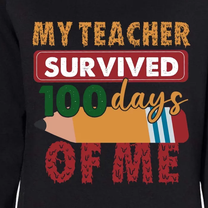 My Teacher Survived 100 Days Of Me Funny Student 100 Days Funny Gift Womens California Wash Sweatshirt