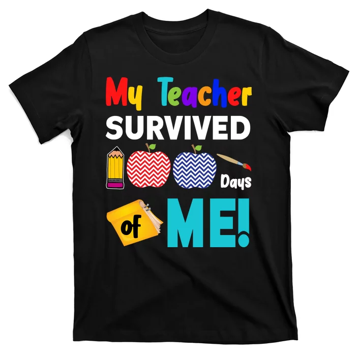 My Teacher Survived 100 Days Of Me T-Shirt