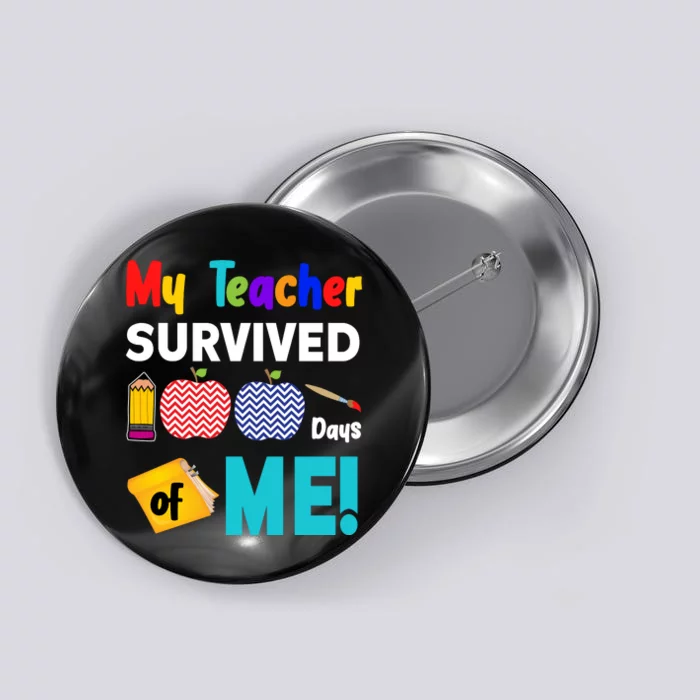 My Teacher Survived 100 Days Of Me Button