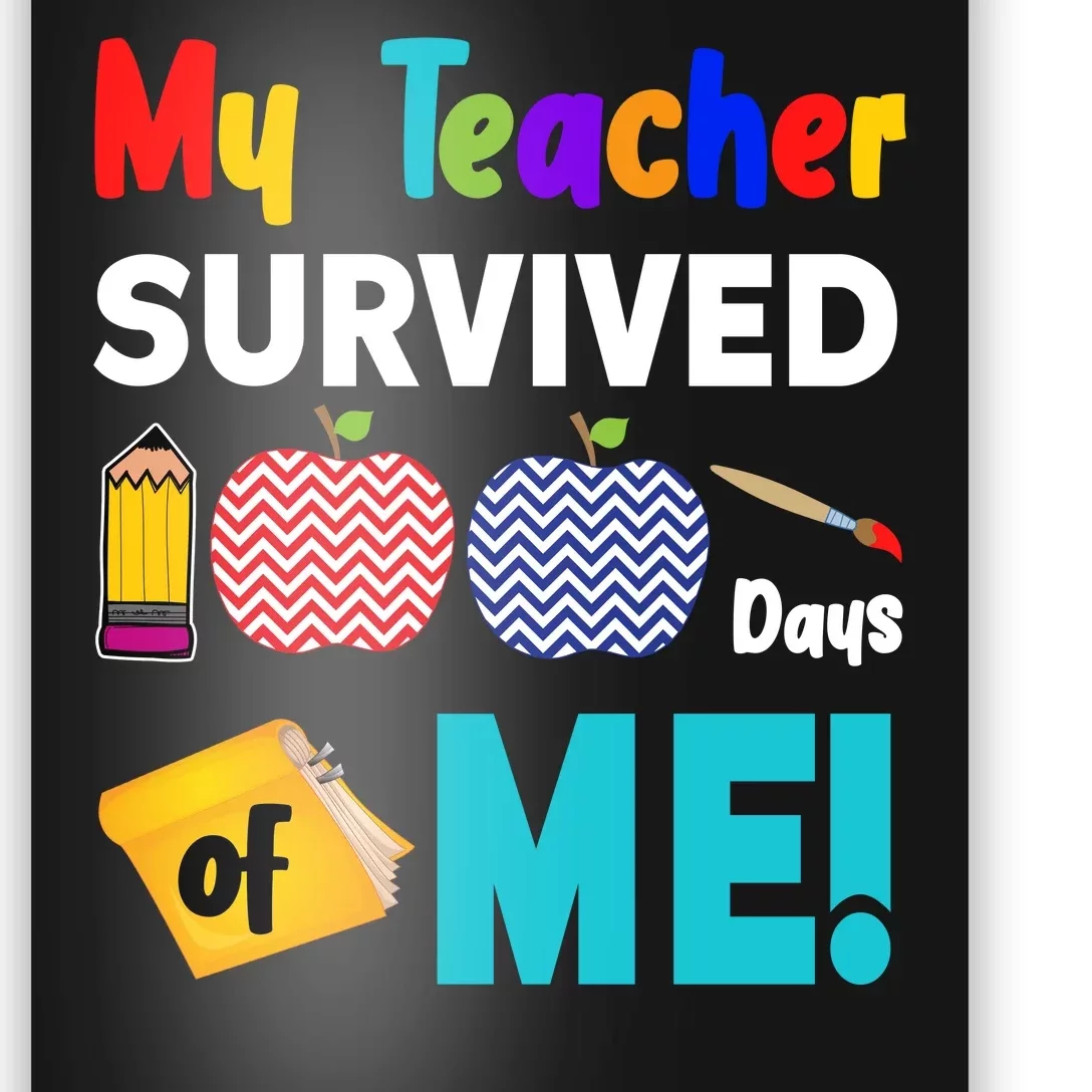 My Teacher Survived 100 Days Of Me Poster