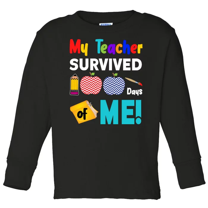 My Teacher Survived 100 Days Of Me Toddler Long Sleeve Shirt