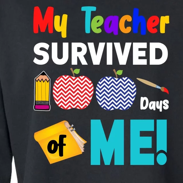 My Teacher Survived 100 Days Of Me Cropped Pullover Crew