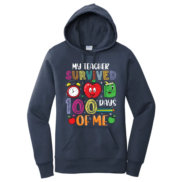 My Teacher Survived 100 Days Of Me Funny Student Teacher Funny Gift Women's Pullover Hoodie