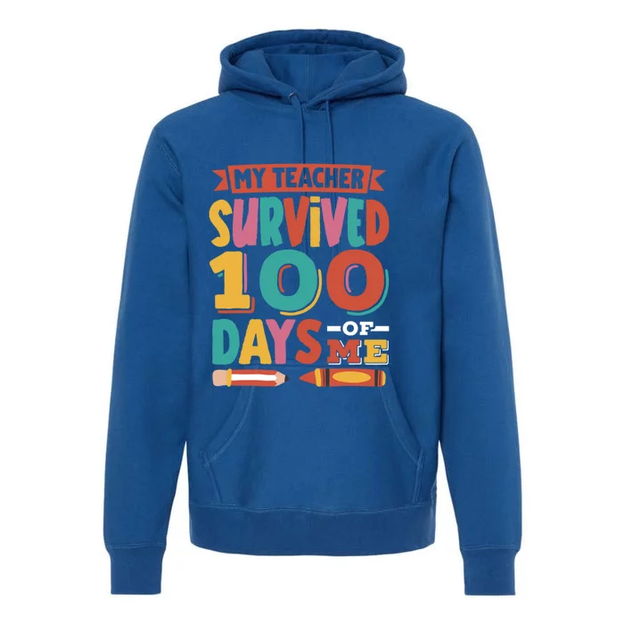 My Teacher Survived 100 Days Of Me 100 Days Of School Funny Gift Premium Hoodie