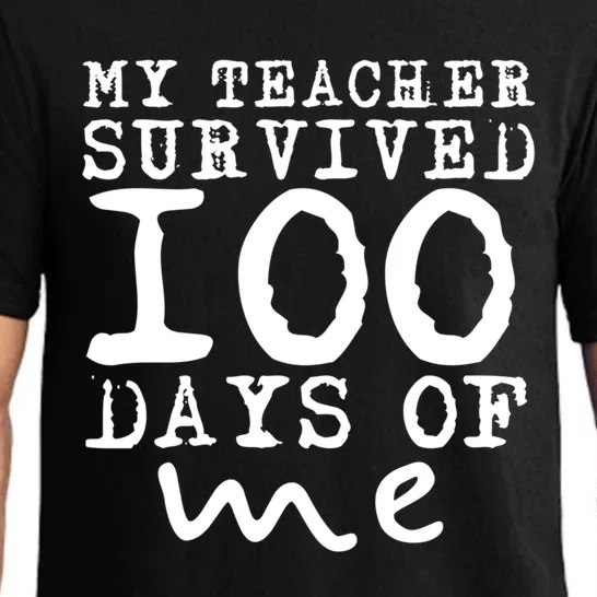 My Teacher Survived 100 Days Of Me Funny Students Gift Pajama Set