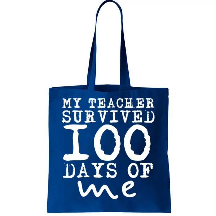 My Teacher Survived 100 Days Of Me Funny Students Gift Tote Bag