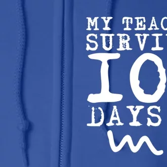 My Teacher Survived 100 Days Of Me Funny Students Gift Full Zip Hoodie