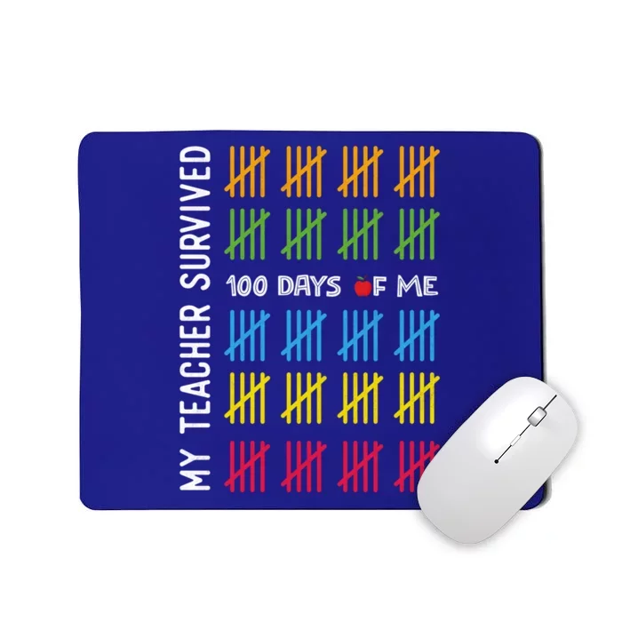 My Teacher Survived 100 Days Of Me Teachers Student Gift Mousepad