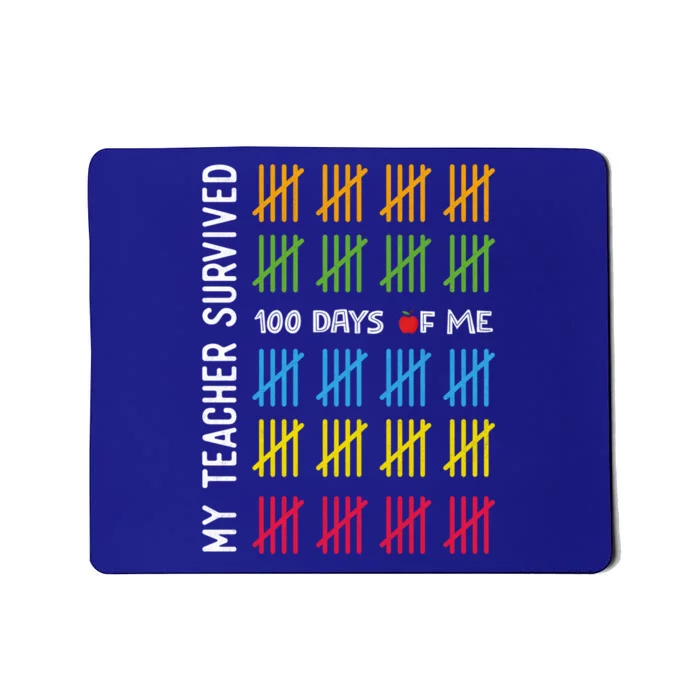 My Teacher Survived 100 Days Of Me Teachers Student Gift Mousepad