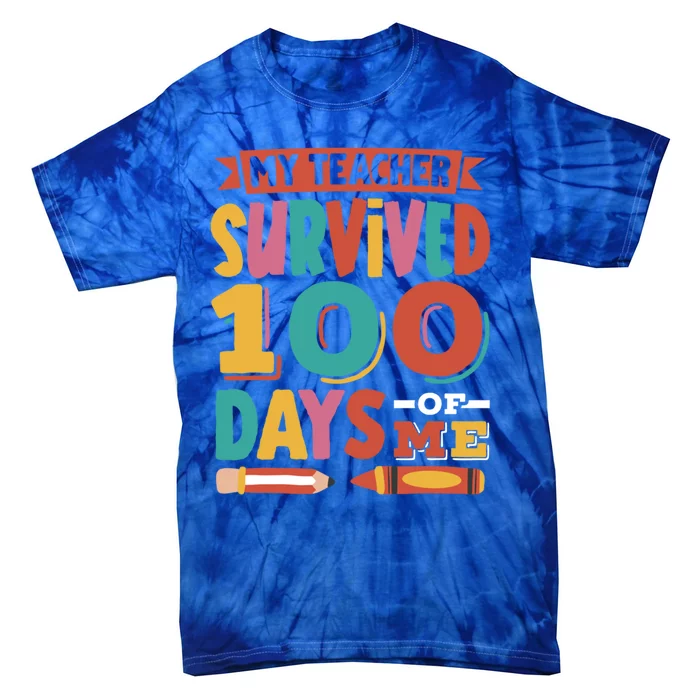 My Teacher Survived 100 Days Of Me 100 Days Of School Gift Tie-Dye T-Shirt