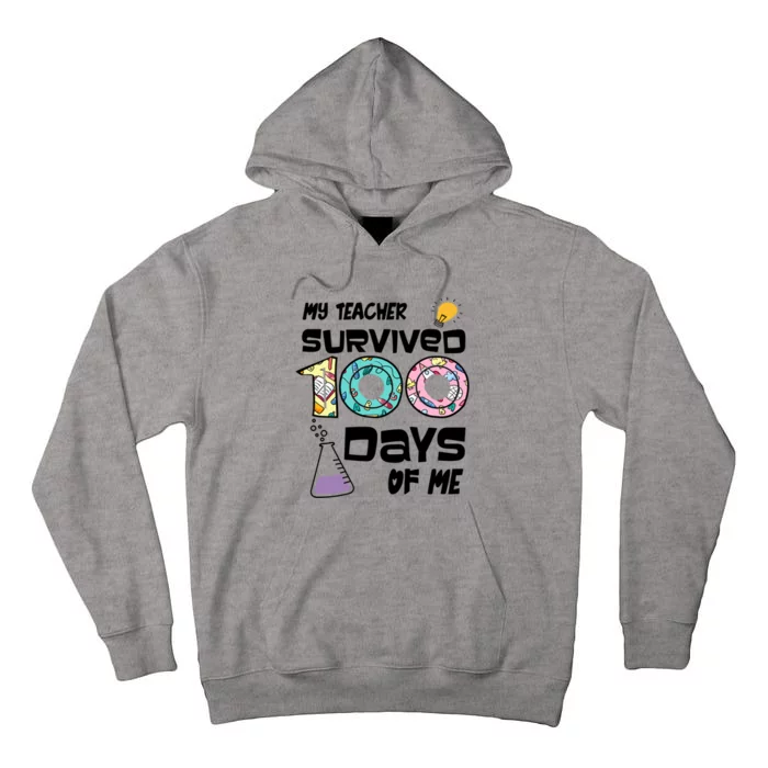 My Teacher Survived 100 Days Of Me Kindergarten Student Gift Tall Hoodie