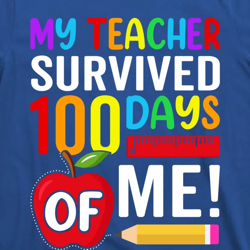 My Teacher Survived 100 Days Of Me Funny Kindergarten Gift T-Shirt