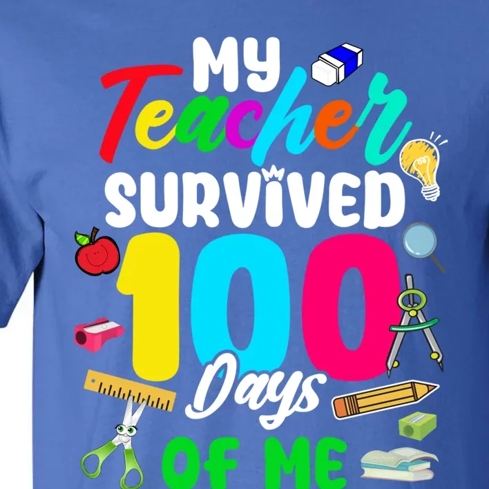 My Teacher Survived 100 Days Of Me School Cute Gift Tall T-Shirt