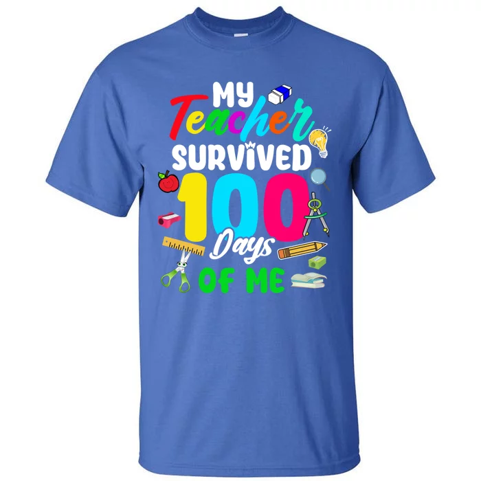 My Teacher Survived 100 Days Of Me School Cute Gift Tall T-Shirt