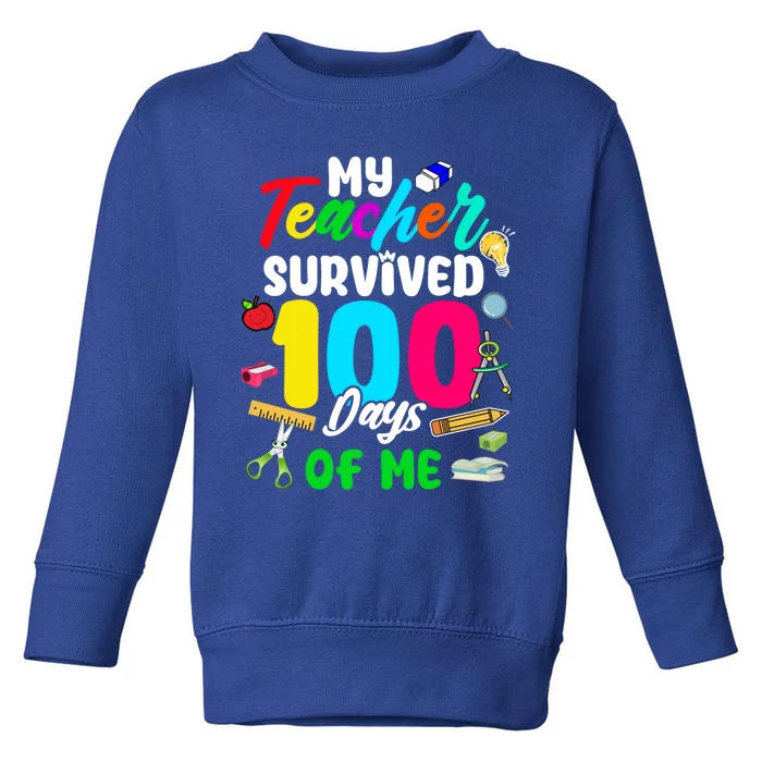 My Teacher Survived 100 Days Of Me School Cute Gift Toddler Sweatshirt