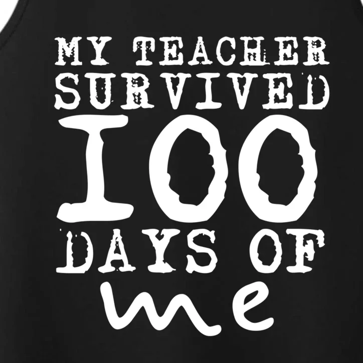 My Teacher Survived 100 Days Of Me Funny Students Gift Performance Tank