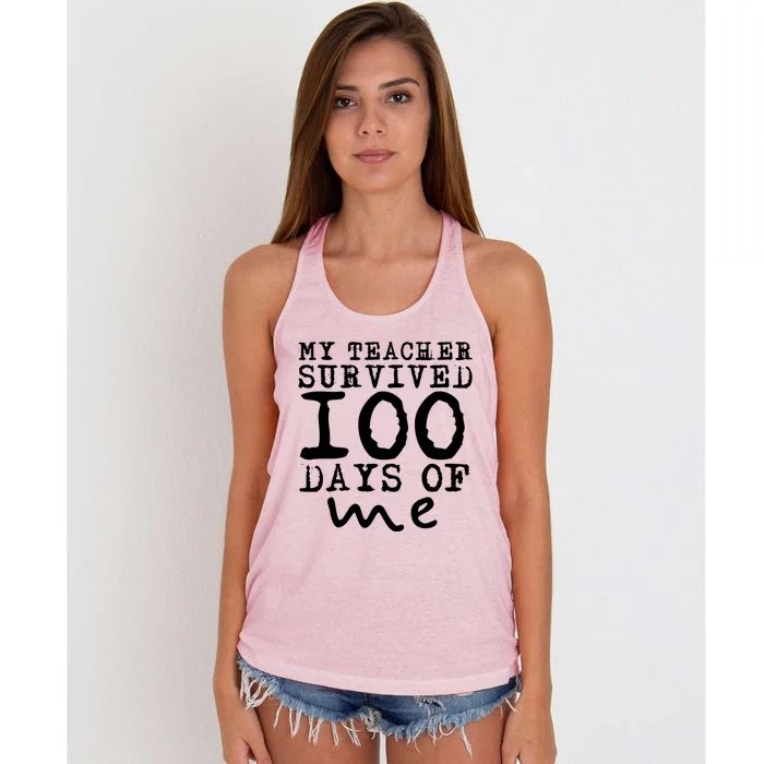 My Teacher Survived 100 Days Of Me Funny Students Gift Women's Knotted Racerback Tank