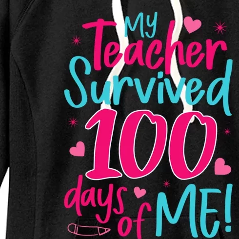 My Teacher Survived 100 Days Of Me Gift Women's Fleece Hoodie