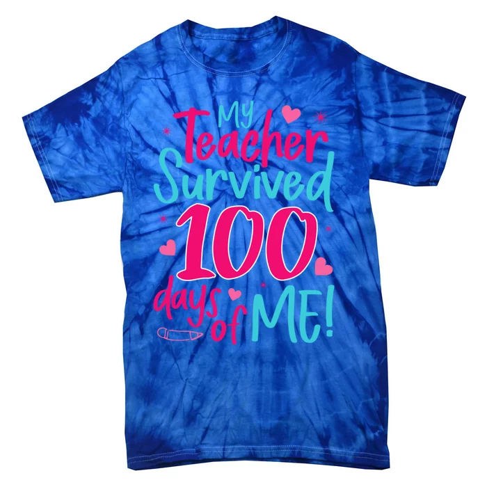 My Teacher Survived 100 Days Of Me Gift Tie-Dye T-Shirt