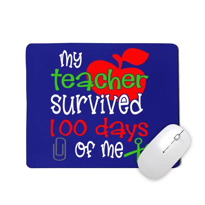 My Teacher Survived 100 Days Of Me Gift Mousepad