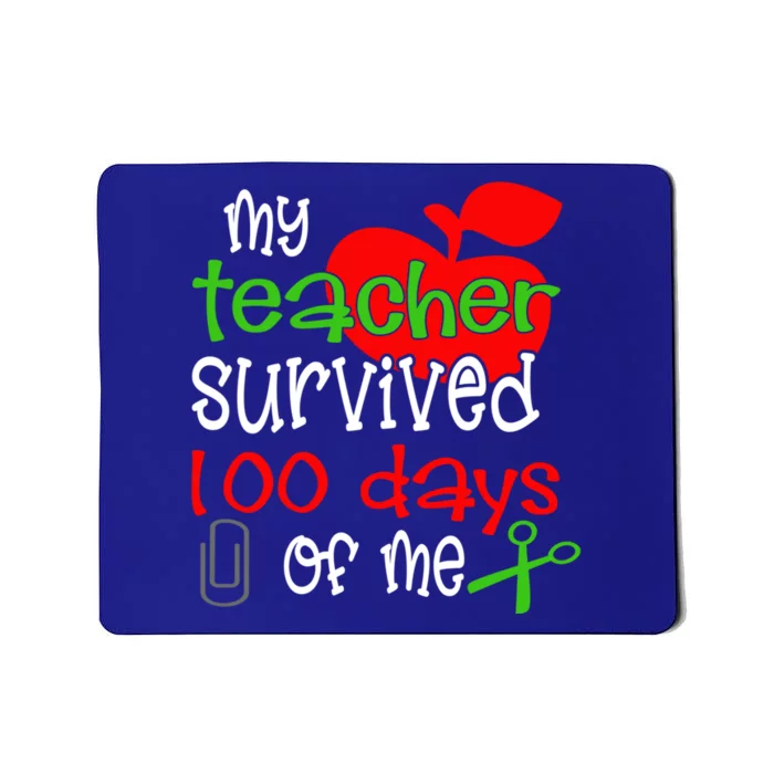 My Teacher Survived 100 Days Of Me Gift Mousepad