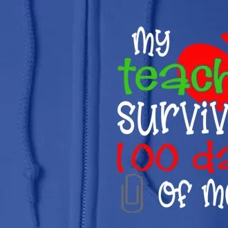 My Teacher Survived 100 Days Of Me Gift Full Zip Hoodie