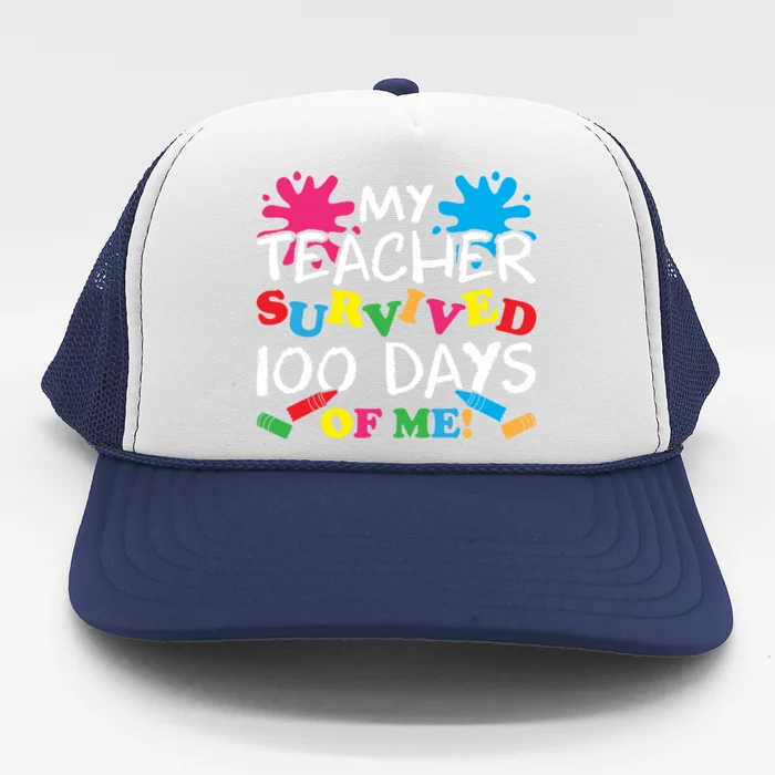 My Teacher Survived 100 Days Of Me Happy 100th Day School Gift Trucker Hat