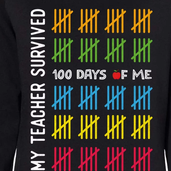 My Teacher Survived 100 Days Of Me Teachers Student Gift Womens California Wash Sweatshirt