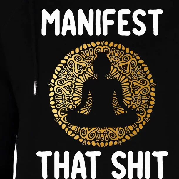 Manifest That Shit Law Of Attraction Funny Spiritual Gift Womens Funnel Neck Pullover Hood