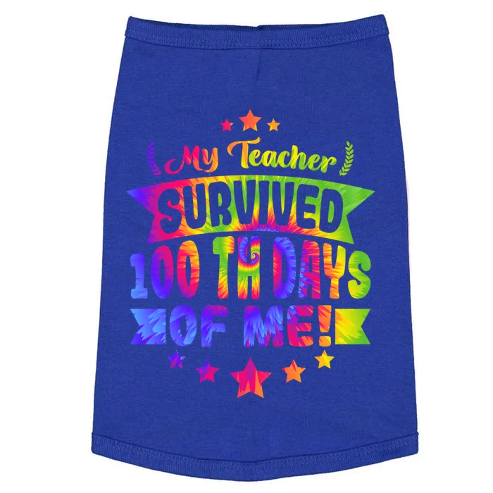 My Teacher Survived 100 Days Of Me! Happy 100 Days Tie Dye Meaningful Gift Doggie Tank