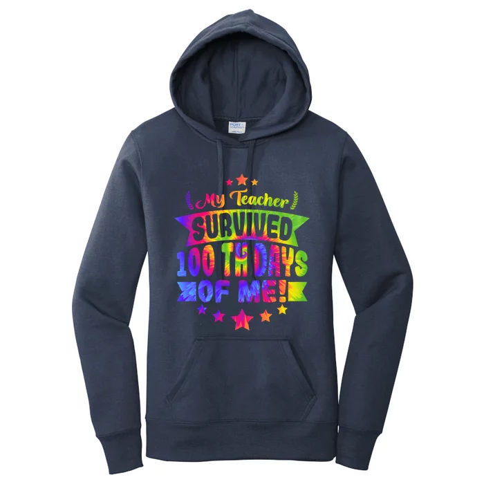 My Teacher Survived 100 Days Of Me! Happy 100 Days Tie Dye Gift Women's Pullover Hoodie