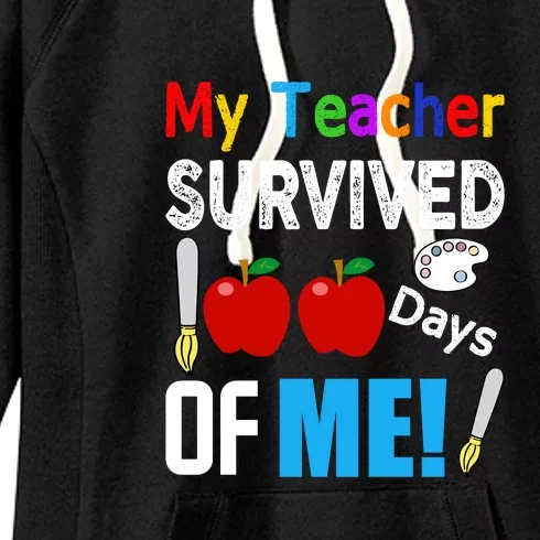 My Teacher Survived 100 Days Of Me Funny School Women's Fleece Hoodie