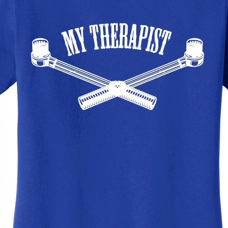 My Therapist Socket Wrench Auto Racing Funny Gift Women's T-Shirt