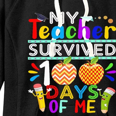 My Teacher Survived 100 Days Of Me Happy 100th Day Of School Women's Fleece Hoodie