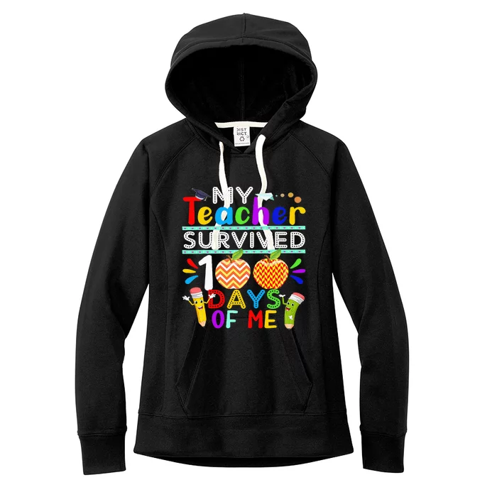 My Teacher Survived 100 Days Of Me Happy 100th Day Of School Women's Fleece Hoodie