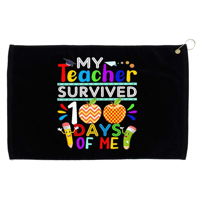 My Teacher Survived 100 Days Of Me Happy 100th Day Of School Grommeted Golf Towel