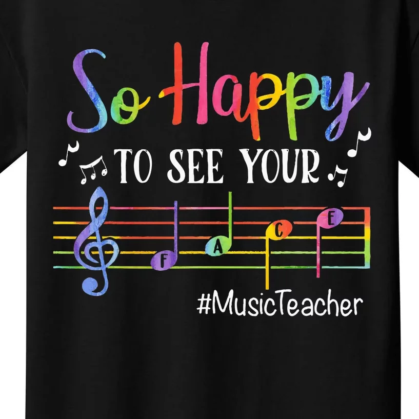 Music Teacher So Happy To See Your Face Back To School Funny Kids T-Shirt