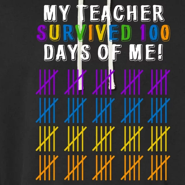 My Teacher Survived 100 Days Of Me Funny Garment-Dyed Fleece Hoodie