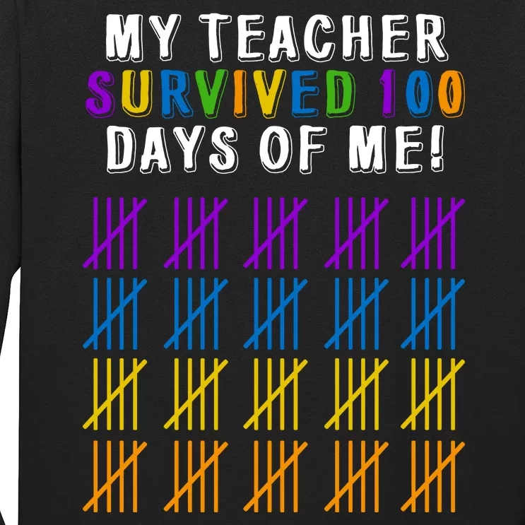 My Teacher Survived 100 Days Of Me Funny Long Sleeve Shirt