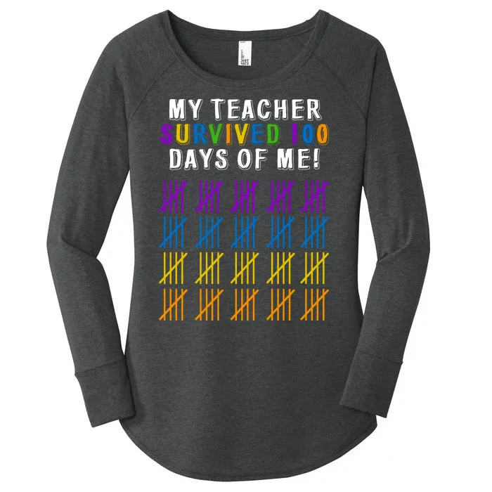 My Teacher Survived 100 Days Of Me Funny Women's Perfect Tri Tunic Long Sleeve Shirt