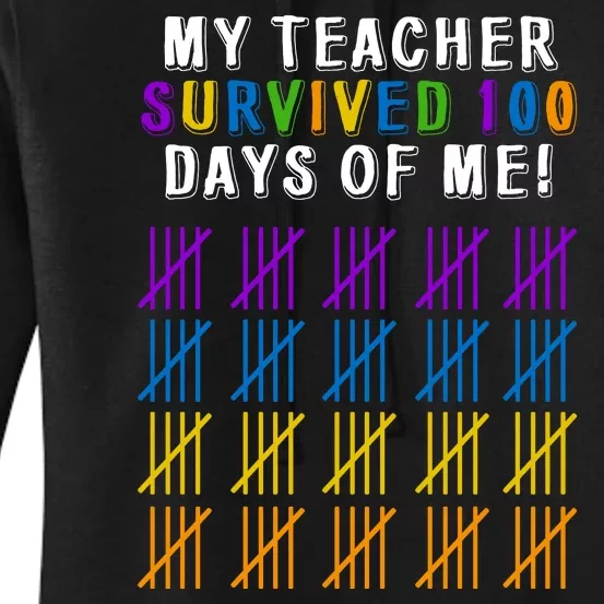 My Teacher Survived 100 Days Of Me Funny Women's Pullover Hoodie