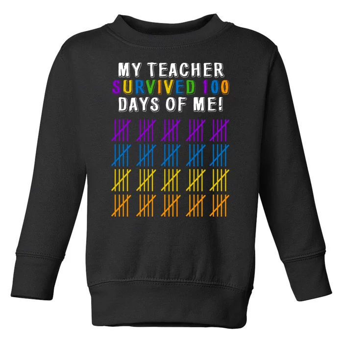 My Teacher Survived 100 Days Of Me Funny Toddler Sweatshirt