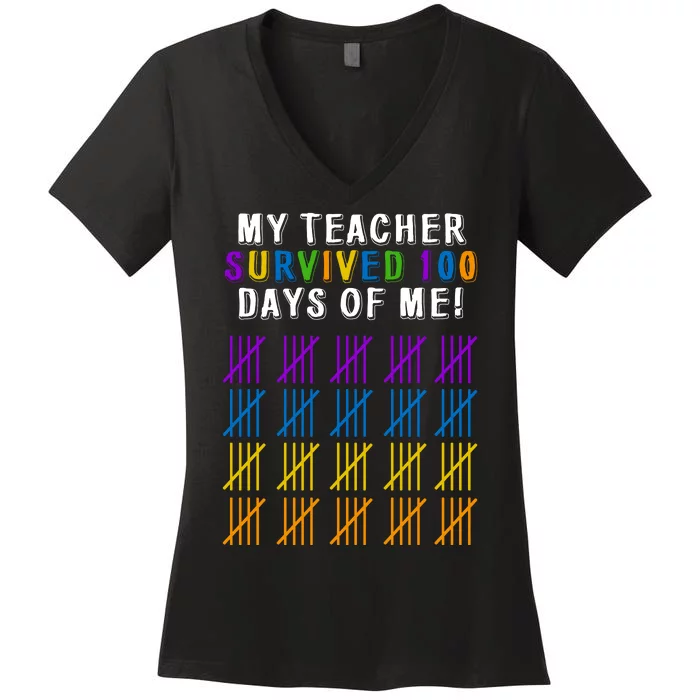 My Teacher Survived 100 Days Of Me Funny Women's V-Neck T-Shirt