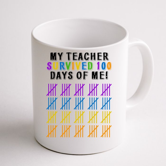 My Teacher Survived 100 Days Of Me Funny Front & Back Coffee Mug