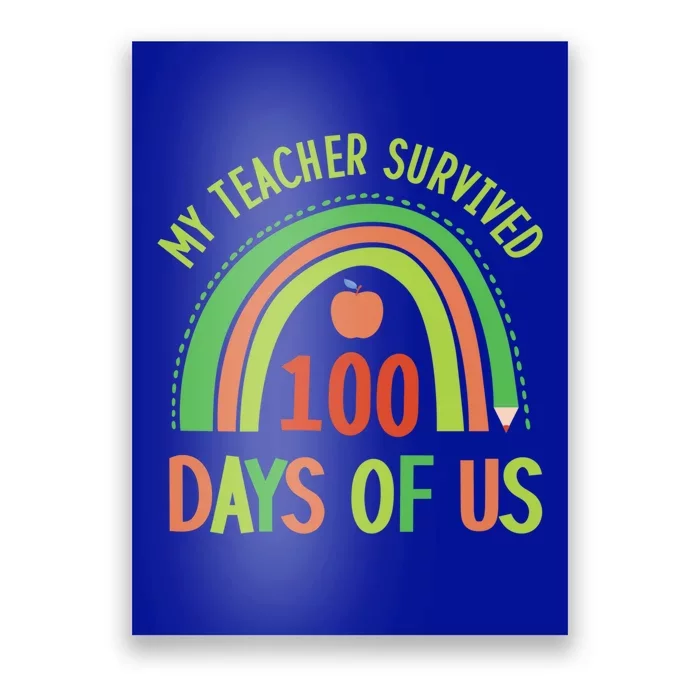 My Teacher Survived 100 Days Of Us 100 Days Of School Gift Poster