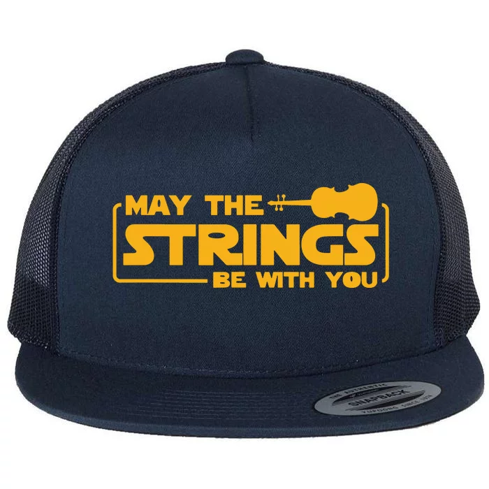 May The Strings Be With You Violin Funny Violinist Music Flat Bill Trucker Hat