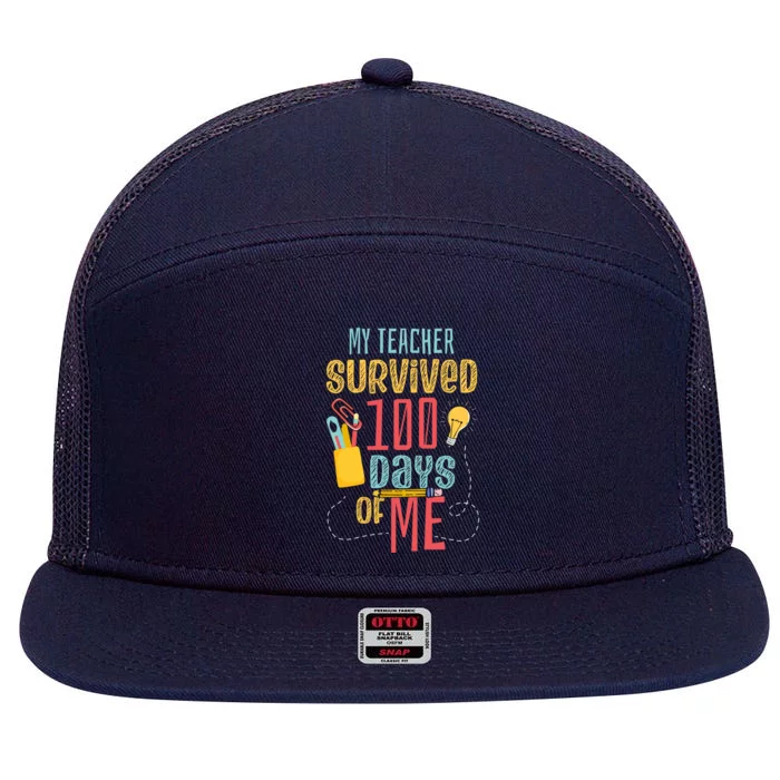 My Teacher Survived 100 Days Of Me 100th Day 100 Days School Great Gift 7 Panel Mesh Trucker Snapback Hat