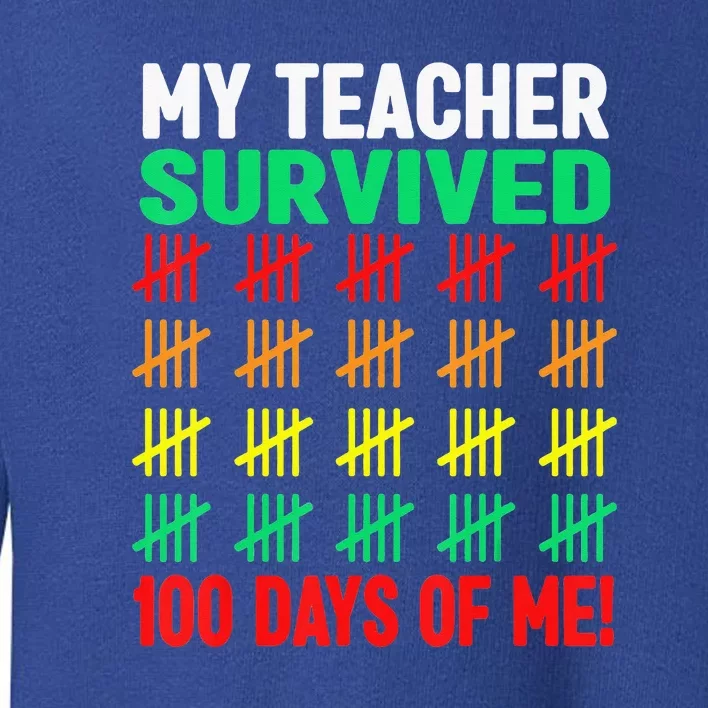 My Teacher Survived Funny 100 Days Of School Toddler Sweatshirt