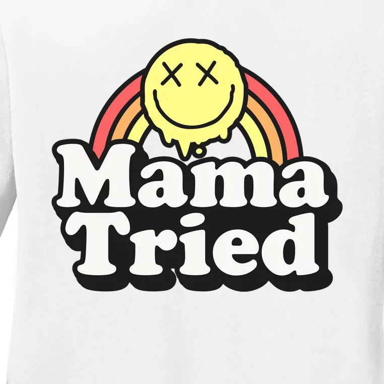 Mama Tried Sarcastic Ladies Long Sleeve Shirt